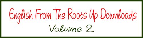 English from the Roots Up Free Downloads