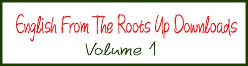 English from the Roots Up Free Downloads